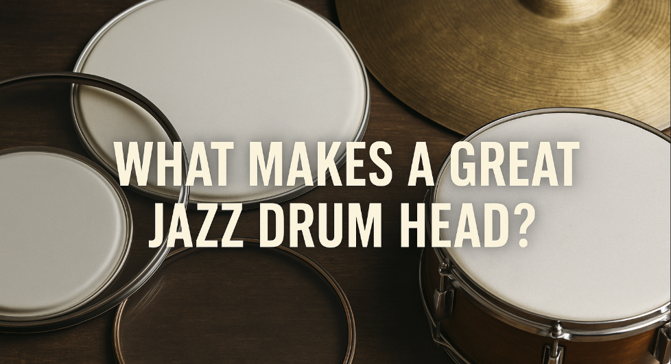 best drumheads for jazz